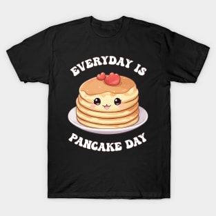 Kawaii Cute Pancake - Everyday is Pancake Day T-Shirt